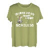 ich muss gar nix - ich muss nur nach Schillig T-Shirt