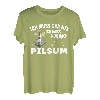 ich muss gar nix - ich muss nur nach Pilsum T-Shirt