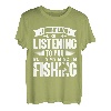Ich sehe aus, als würde ich zuhören, aber in meinem Kopf fische ich Fische T-Shirt
