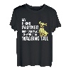 Mein Wanderpartner hat vier Pfoten und wedelnden Schwanz T-Shirt