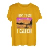 Ich fische nicht, ich fange T-Shirt