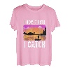 Ich fische nicht, ich fange T-Shirt