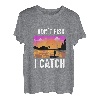 Ich fische nicht, ich fange T-Shirt