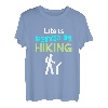 Coole Wander-Tees - Life Is Better In Hiking T-Shirt