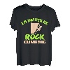 Cute Rock Climbing Tees - I'd Rather Be Rock Climbing T-Shirt T-Shirt