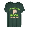 Cute Rock Climbing Tees - I'd Rather Be Rock Climbing T-Shirt T-Shirt