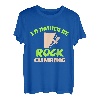 Cute Rock Climbing Tees - I'd Rather Be Rock Climbing T-Shirt T-Shirt