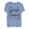 Mädchen Wochenende 2023 Niedliche Mädchen Wochenende Frauen Meeting Trip T-Shirt