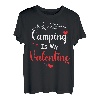 Camping is my Valentine Lustiger Valentinstag Camping Liebhaber T-Shirt