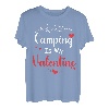 Camping is my Valentine Lustiger Valentinstag Camping Liebhaber T-Shirt