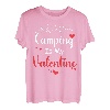 Camping is my Valentine Lustiger Valentinstag Camping Liebhaber T-Shirt