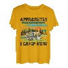 Lustiger Camping, Apparently I Camp Now Outdoor-Enthusiast T-Shirt