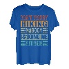 Don't Worry Hiking Nobody Is Doing Me Either - Funny T-Shirt