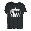 Carpentry Holzfäller I've Got Holzhacken Camping T-Shirt
