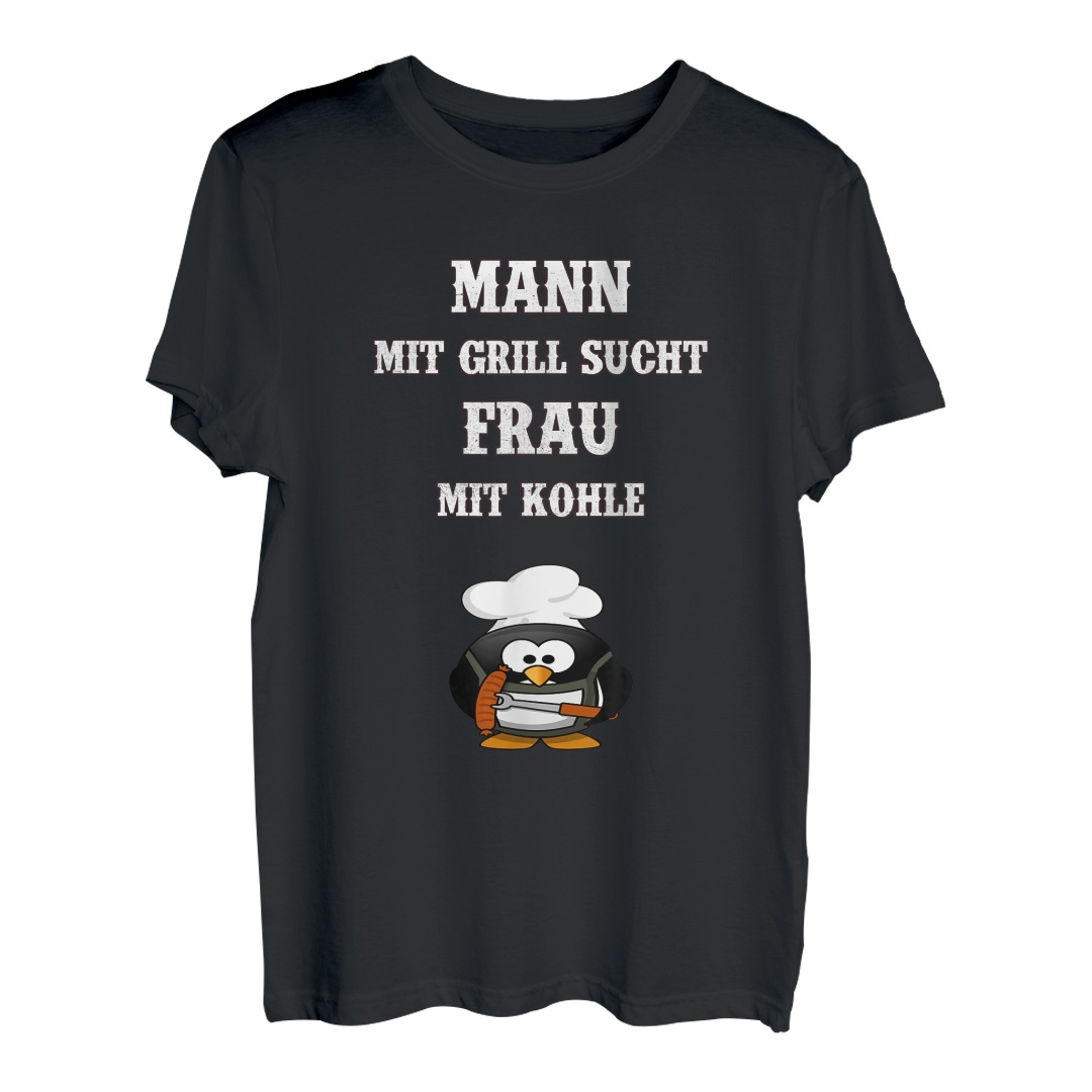 Herren Mann mit Grill sucht Frau mit Kohle Griller T-Shirt