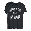Vorsicht vor Arianna-Familientreffen Nachname Team Custom T-Shirt