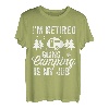Lustig Ich bin im Ruhestand Campen gehen ist mein Job Ruhestand Camper T-Shirt