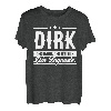 Dirk Name Lustiger Spruch Shirt Vorname Geschenk