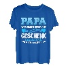 Herren PAPA WIR HABEN VERSUCHT DAS PERFEKTE GESCHENK ZU FINDEN T-Shirt