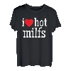 I Love Hot Milfs Lustiges rotes Herz Love Milfs Hot Mom Hunter T-Shirt