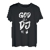 God Is DJ Deejay Musik Pop Bass Techno Rock Kopfhörer Pop T-Shirt