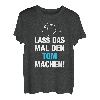 Herren Lass Das Mal Den Tom Machen! Vornamen Spruch Geschenk T-Shirt