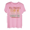 You Can´t Scare Me I Have Two Daughters Lustiges Mama Papa T-Shirt