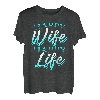 Happy Wife Happy Life T-Shirt