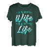 Happy Wife Happy Life T-Shirt
