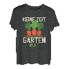 Keine Zeit der Garten ruft Gärtner und Gärtnerin Geschenk T-Shirt