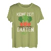 Keine Zeit der Garten ruft Gärtner und Gärtnerin Geschenk T-Shirt