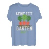 Keine Zeit der Garten ruft Gärtner und Gärtnerin Geschenk T-Shirt