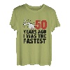 50 Years Ago I Was The Fastest Funny Age Geburtstagsgeschenk T-Shirt