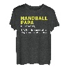 Handball Papa Vater Definition T-Shirt