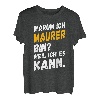 Maurer TShirt Lustig Spruch Sprüche Spaß Geschenk T-Shirt