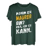 Maurer TShirt Lustig Spruch Sprüche Spaß Geschenk T-Shirt