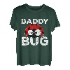 Daddy Bug Lustiger Marienkäfer-Liebhaber, süßer Vater, Vatertag T-Shirt