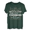 Pizzabäcker Geschenk-Idee Lustiger Spruch Shirt