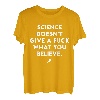 Science Dodoesn't Give A Fuck What You Believe Apparel T-Shirt