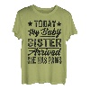 Today My Baby Sister Arrived She Has Paws - Lustig T-Shirt