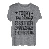 Today My Baby Sister Arrived She Has Paws - Lustig T-Shirt