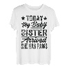 Today My Baby Sister Arrived She Has Paws - Lustig T-Shirt