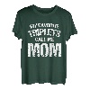Meine Lieblings-Drillinge nennen mich Mama T-Shirt