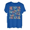 Sei dein eigener Papa, mach deinen eigenen Zucker Groovy On Back T-Shirt