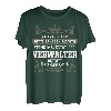 Verwalter Geschenk-Idee Lustiger Spruch Shirt