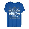 Verwalter Geschenk-Idee Lustiger Spruch Shirt