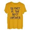 Silence Is The Best Answer Shirt Motivation und Ziele Unisex T-Shirt