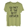 Silence Is The Best Answer Shirt Motivation und Ziele Unisex T-Shirt