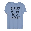 Silence Is The Best Answer Shirt Motivation und Ziele Unisex T-Shirt