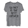 Silence Is The Best Answer Shirt Motivation und Ziele Unisex T-Shirt